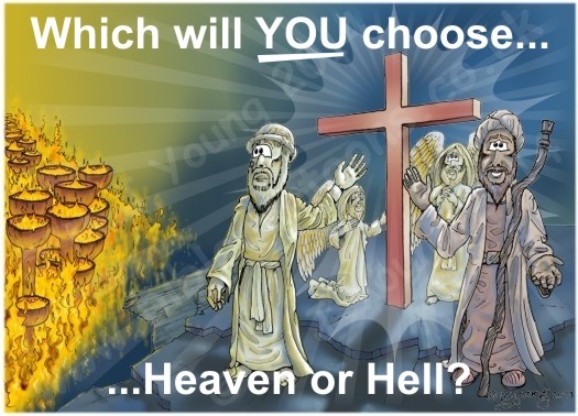 Which will you choose Heaven or Hell